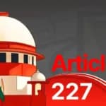 High Court Cannot Use Article 227 To Reject A Plaint: Supreme Court Clarifies Limits