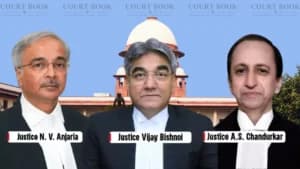 Centre Notifies Elevation of Justices N V Anjaria, Vijay Bishnoi & Atul S Chandurkar as Supreme Court Judges
