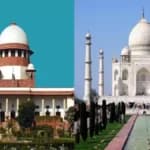 ताजमहल के 5 किमी के दायरे में पेड़ों की कटाई पर सुप्रीम कोर्ट की अनुमति अनिवार्य